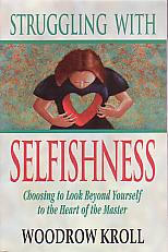 Struggling With Selfishness- by Woodrow Kroll